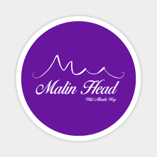 Wild Atlantic Way Ireland Apparel - Malin Head, white text Magnet